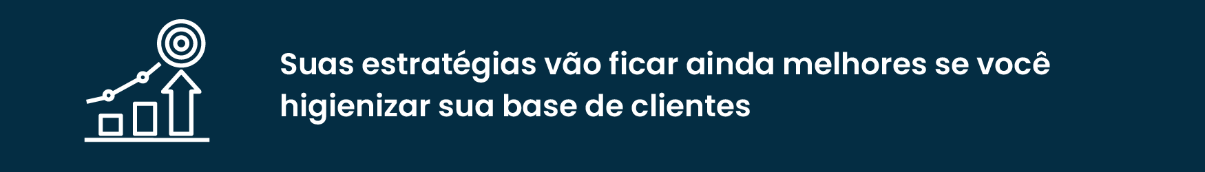 Sua base de clientes está higienizada? 