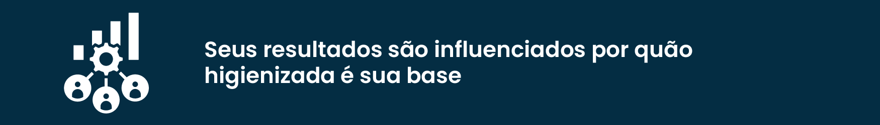 Por que devo higienizar a minha base de clientes?